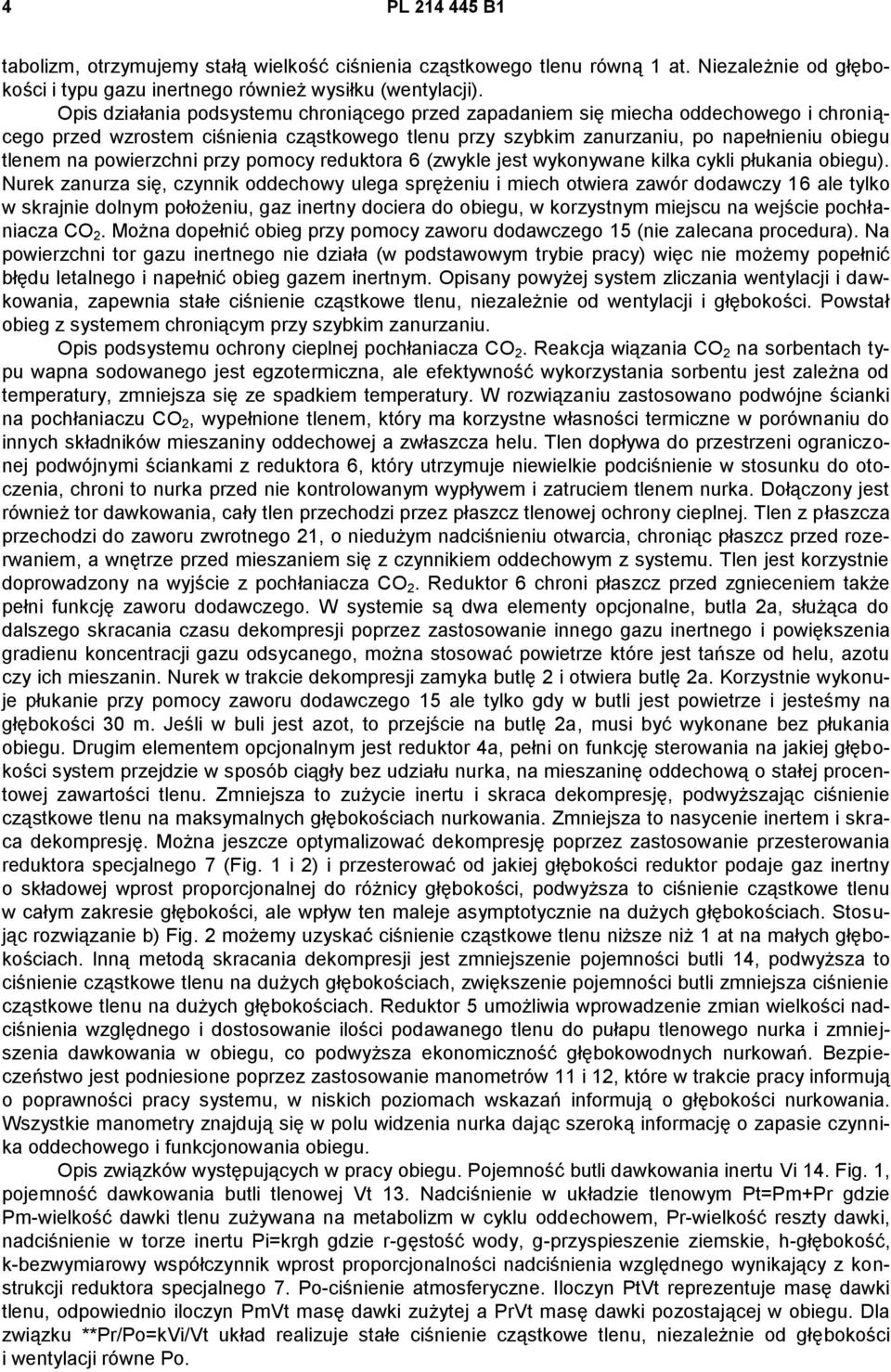 powierzchni przy pomocy reduktora 6 (zwykle jest wykonywane kilka cykli płukania obiegu).