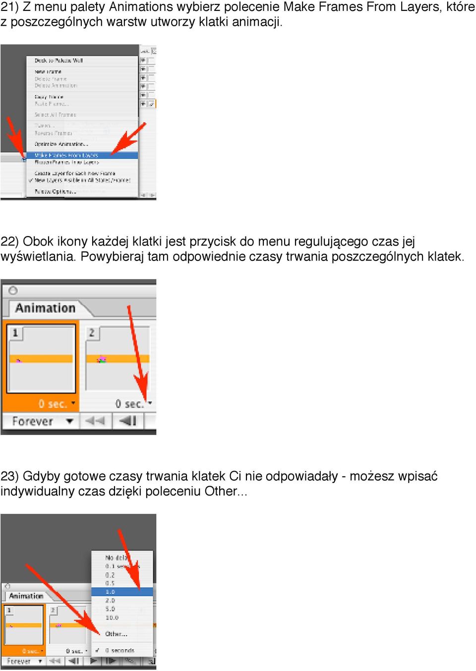 22) Obok ikony każdej klatki jest przycisk do menu regulującego czas jej wyświetlania.