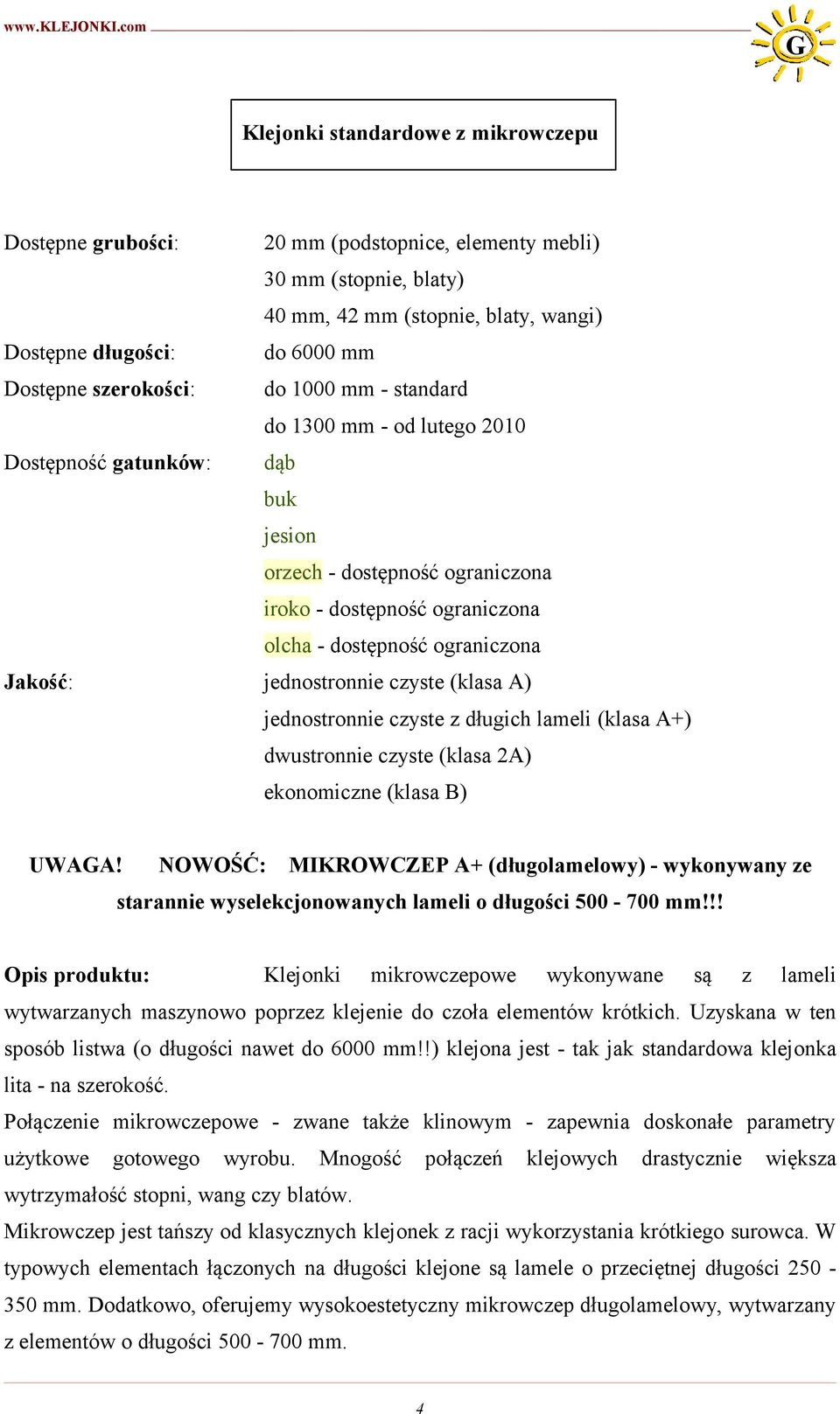 A) jednostronnie czyste z długich lameli (klasa A+) dwustronnie czyste (klasa 2A) ekonomiczne (klasa B) UWAA!