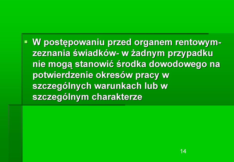 środka dowodowego na potwierdzenie okresów pracy