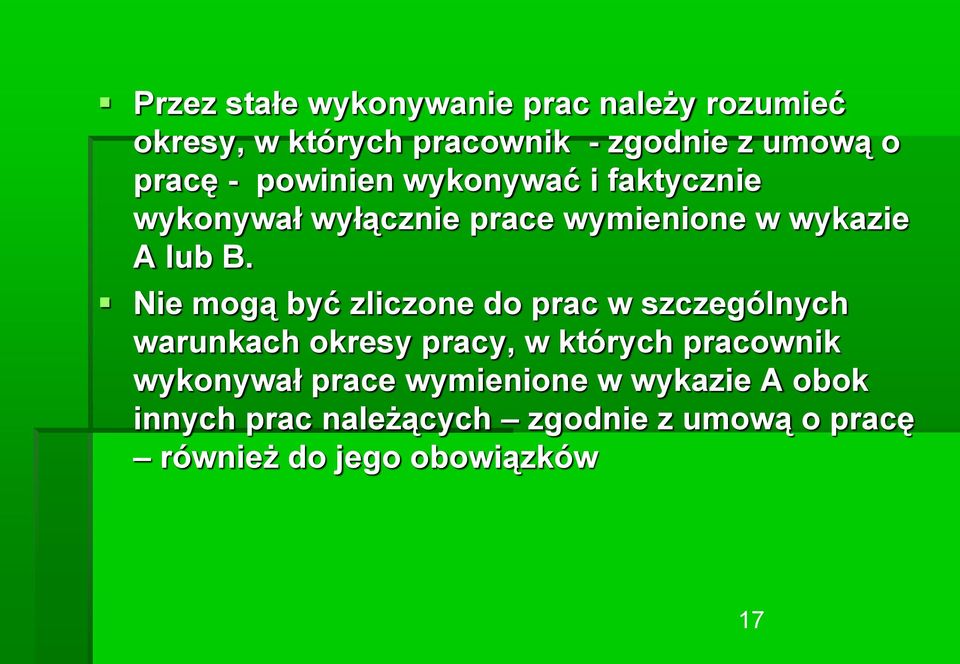 Nie mogą być zliczone do prac w szczególnych warunkach okresy pracy, w których pracownik wykonywał