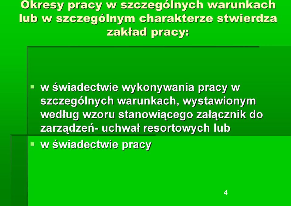 pracy w szczególnych warunkach, wystawionym według wzoru