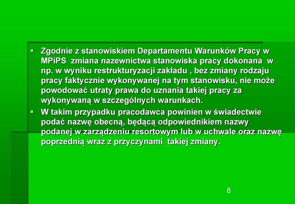 prawa do uznania takiej pracy za wykonywaną w szczególnych warunkach.