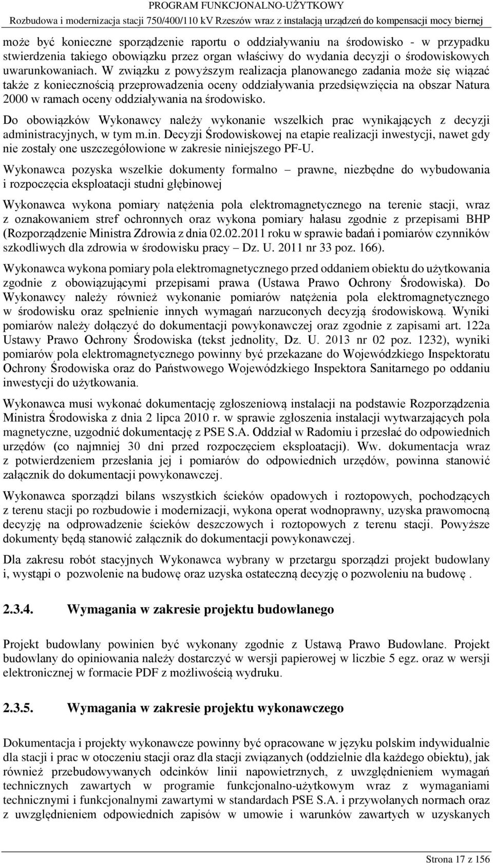 środowisko. Do obowiązków Wykonawcy należy wykonanie wszelkich prac wynikających z decyzji admini