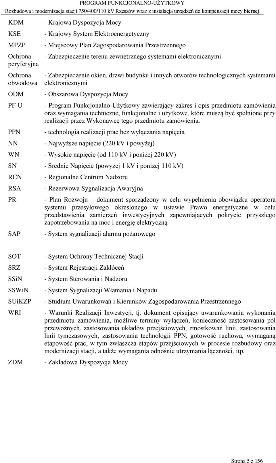Funkcjonalno-Użytkowy zawierający zakres i opis przedmiotu zamówienia oraz wymagania techniczne, funkcjonalne i użytkowe, które muszą być spełnione przy realizacji przez Wykonawcę tego przedmiotu