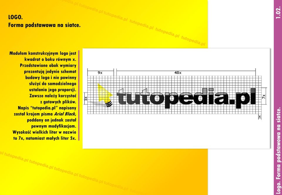jego proporcji. Zawsze należy korzystać z gotowych plików. Napis tutopedia.