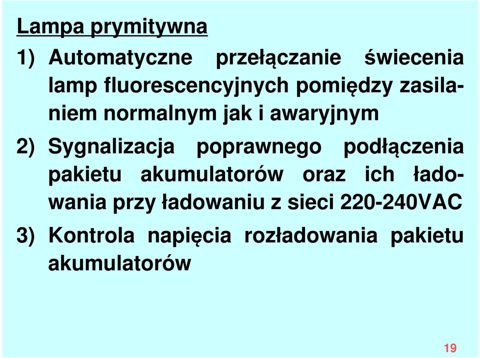 Sygnalizacja poprawnego podłączenia pakietu akumulatorów oraz ich