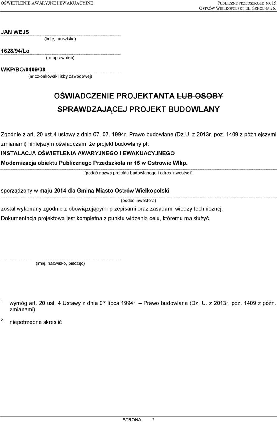 4 ustawy z dnia 07. 07. 1994r. Prawo budowlane (Dz.U. z 2013r. poz.