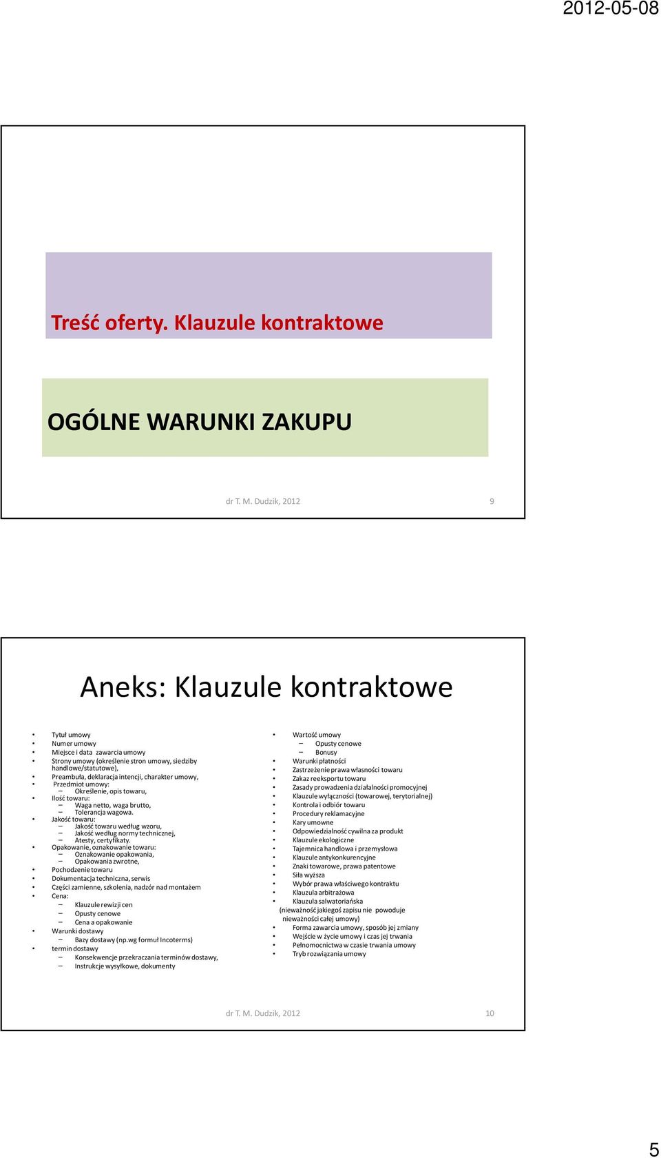 Preambuła, deklaracja intencji, charakter umowy, Przedmiot umowy: Określenie, opis towaru, Ilość towaru: Waga netto, waga brutto, Tolerancja wagowa.