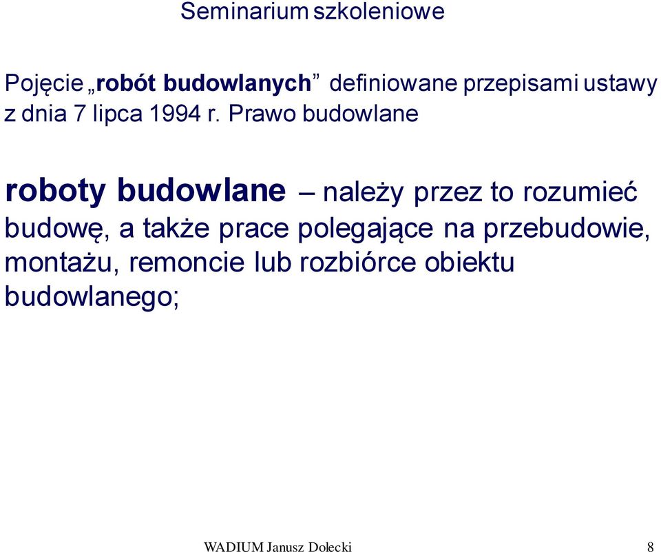 Prawo budowlane roboty budowlane należy przez to rozumieć budowę,