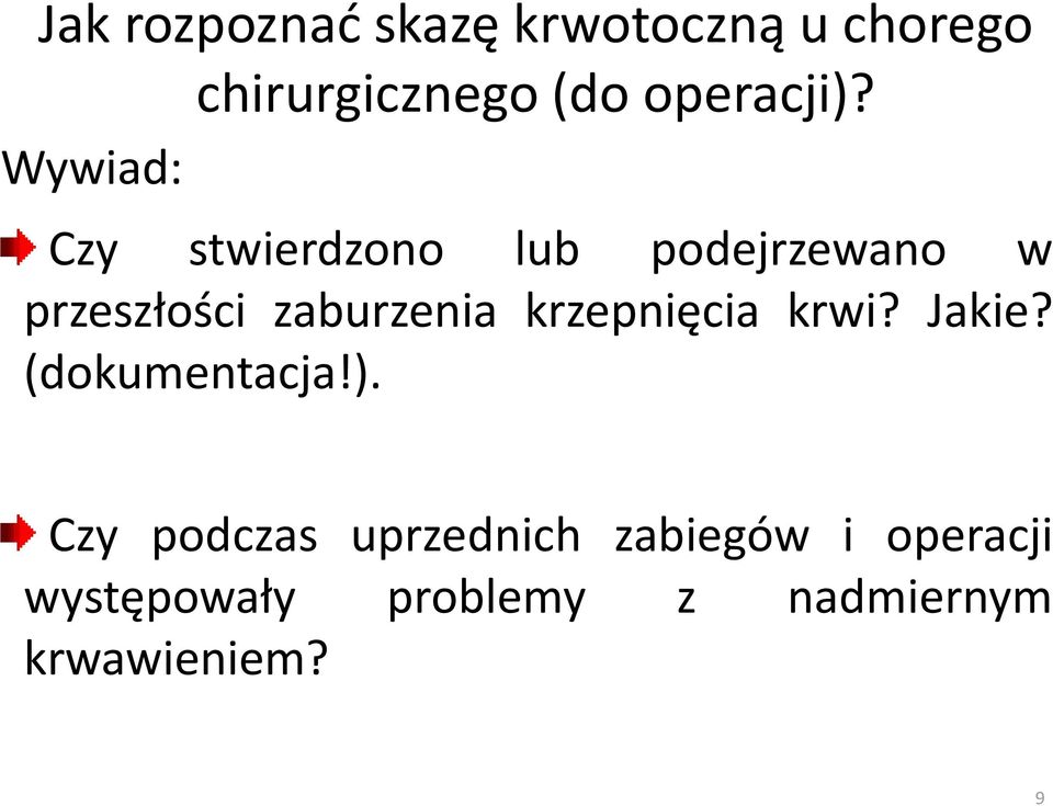 Czy stwierdzono lub podejrzewano w przeszłości zaburzenia