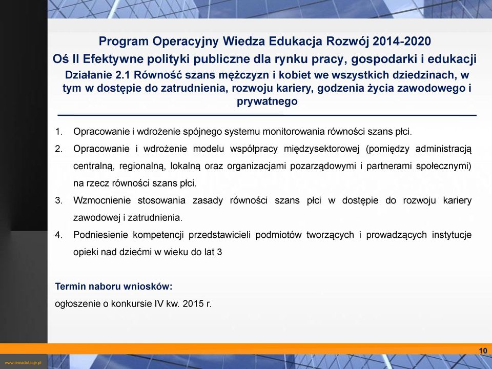 Opracowanie i wdrożenie spójnego systemu monitorowania równości szans płci. 2.