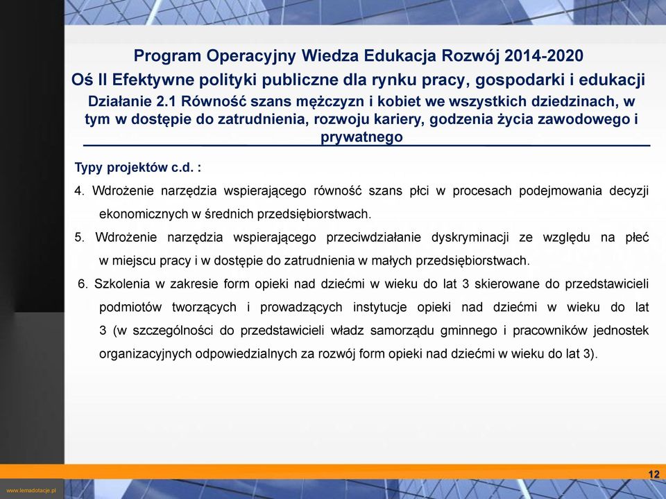 Wdrożenie narzędzia wspierającego równość szans płci w procesach podejmowania decyzji ekonomicznych w średnich przedsiębiorstwach. 5.