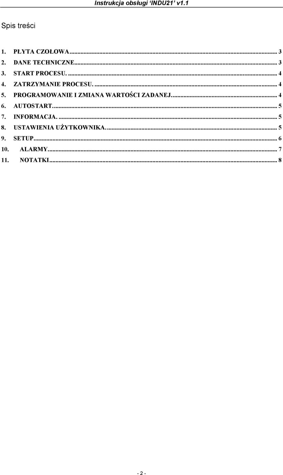 PROGRAMOWANIE I ZMIANA WARTOŚCI ZADANEJ... 4 6. AUTOSTART... 5 7.