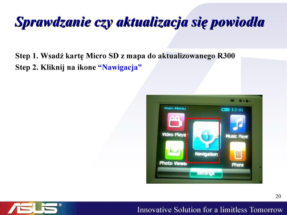 Wsadź kartę Micro SD z mapa do