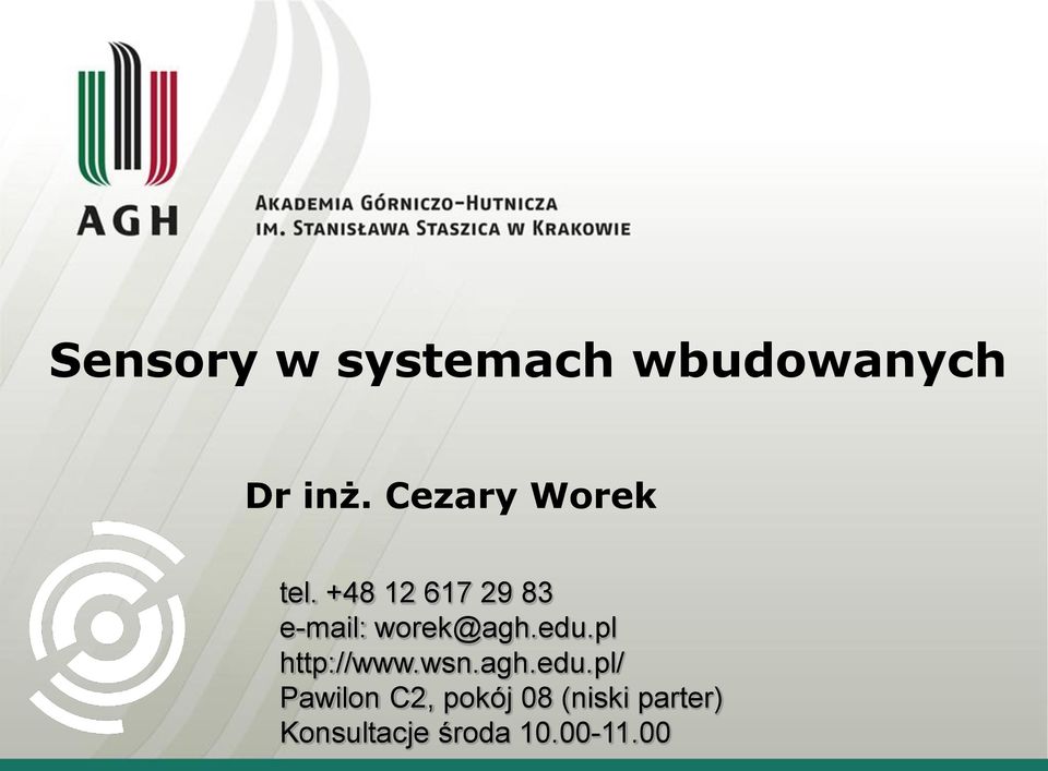 +48 12 617 29 83 e-mail: worek@agh.edu.