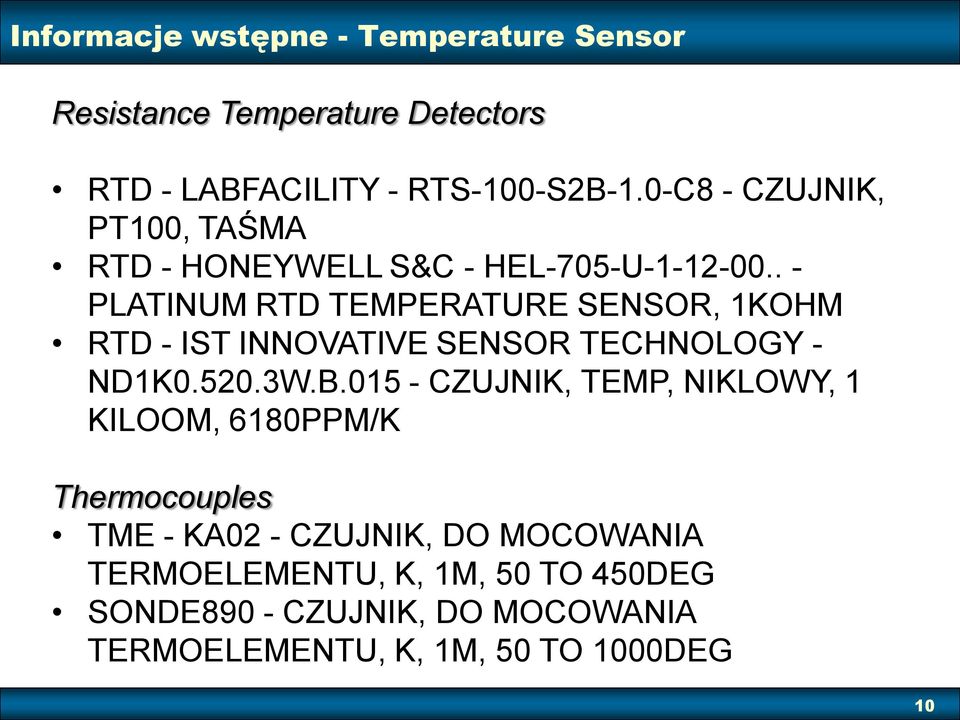. - PLATINUM RTD TEMPERATURE SENSOR, 1KOHM RTD - IST INNOVATIVE SENSOR TECHNOLOGY - ND1K0.520.3W.B.