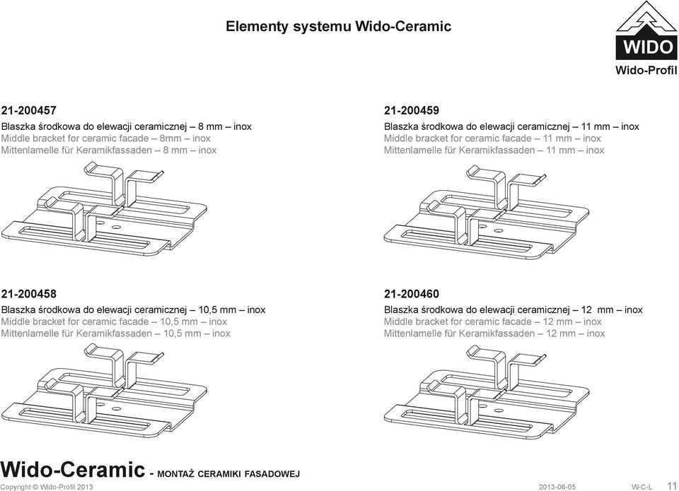 Keramikfassaden 11 mm inox 21-200458 Blaszka środkowa do elewacji ceramicznej 10,5 mm inox Middle bracket for ceramic facade 10,5 mm inox Mittenlamelle für