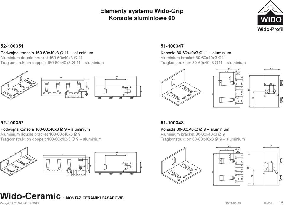 80-60x40x3 Ø11 aluminium 52-100352 Podwójna konsola 160-60x40x3 Ø 9 aluminium Aluminium double bracket 160-60x40x3 Ø 9 Tragkonstruktion doppelt