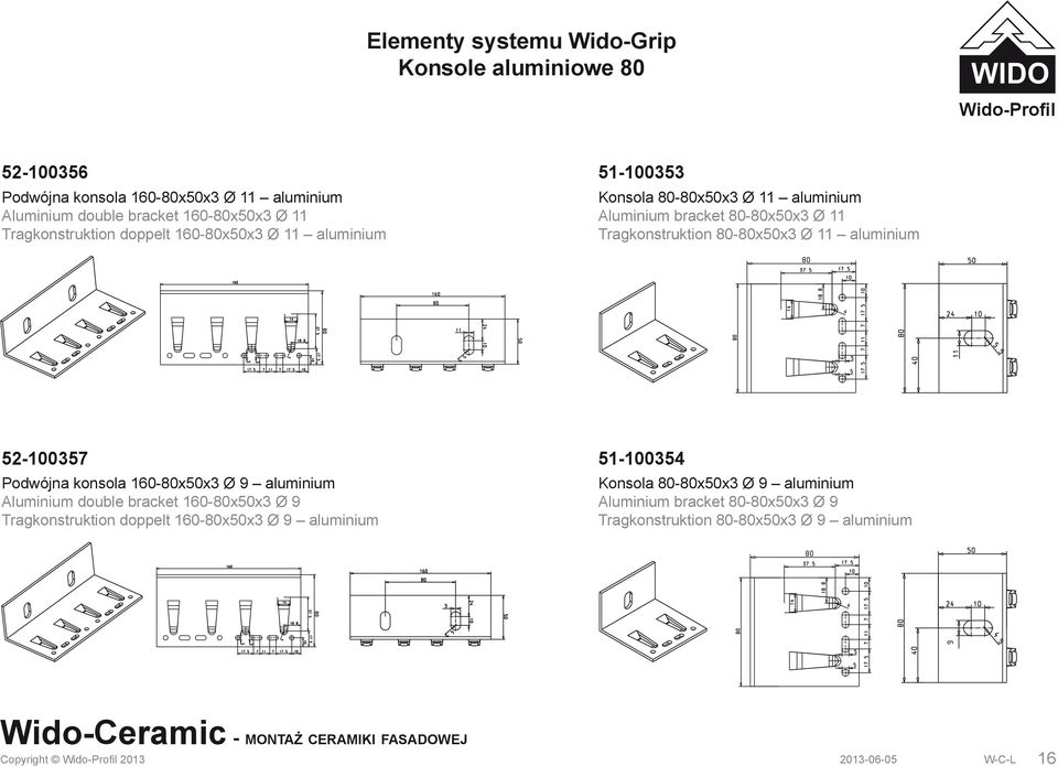 80-80x50x3 Ø 11 aluminium 52-100357 Podwójna konsola 160-80x50x3 Ø 9 aluminium Aluminium double bracket 160-80x50x3 Ø 9 Tragkonstruktion doppelt