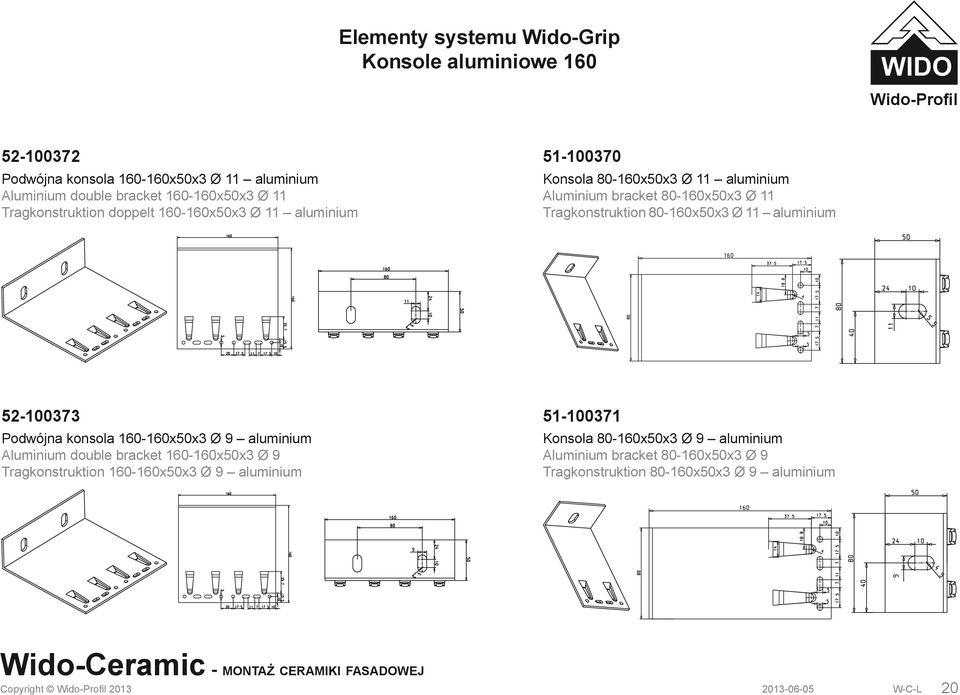 80-160x50x3 Ø 11 aluminium 52-100373 Podwójna konsola 160-160x50x3 Ø 9 aluminium Aluminium double bracket 160-160x50x3 Ø 9 Tragkonstruktion