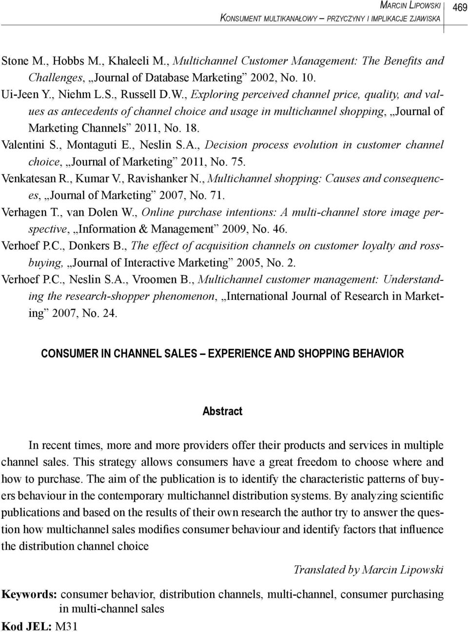 , Exploring perceived channel price, quality, and values as antecedents of channel choice and usage in multichannel shopping, Journal of Marketing Channels 2011, No. 18. Valentini S., Montaguti E.