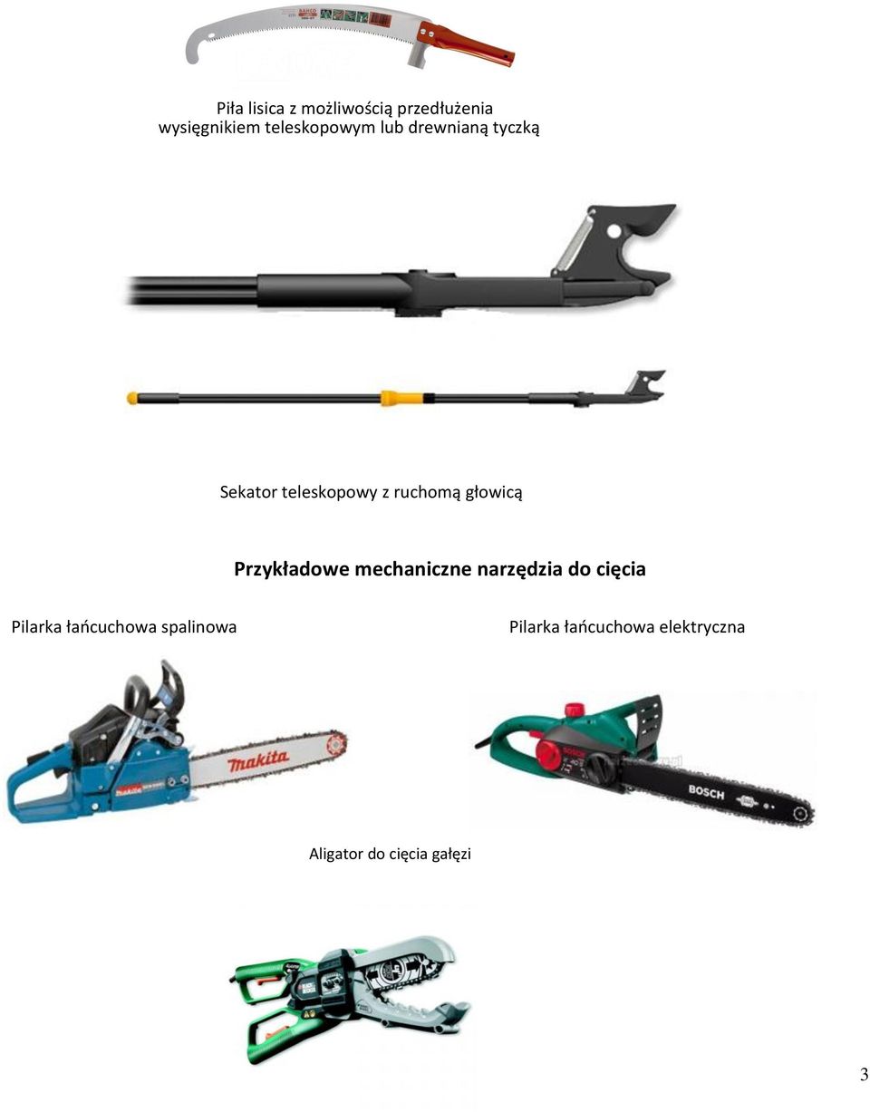 głowicą Przykładowe mechaniczne narzędzia do cięcia Pilarka