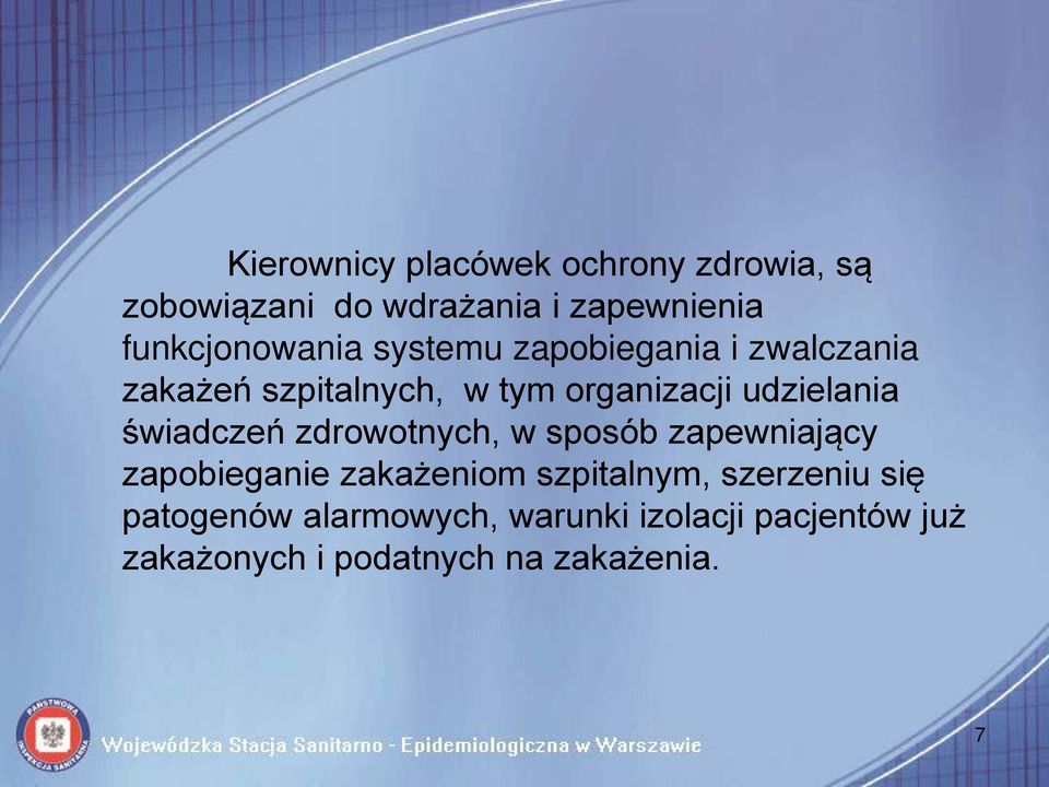 udzielania świadczeń zdrowotnych, w sposób zapewniający zapobieganie zakażeniom