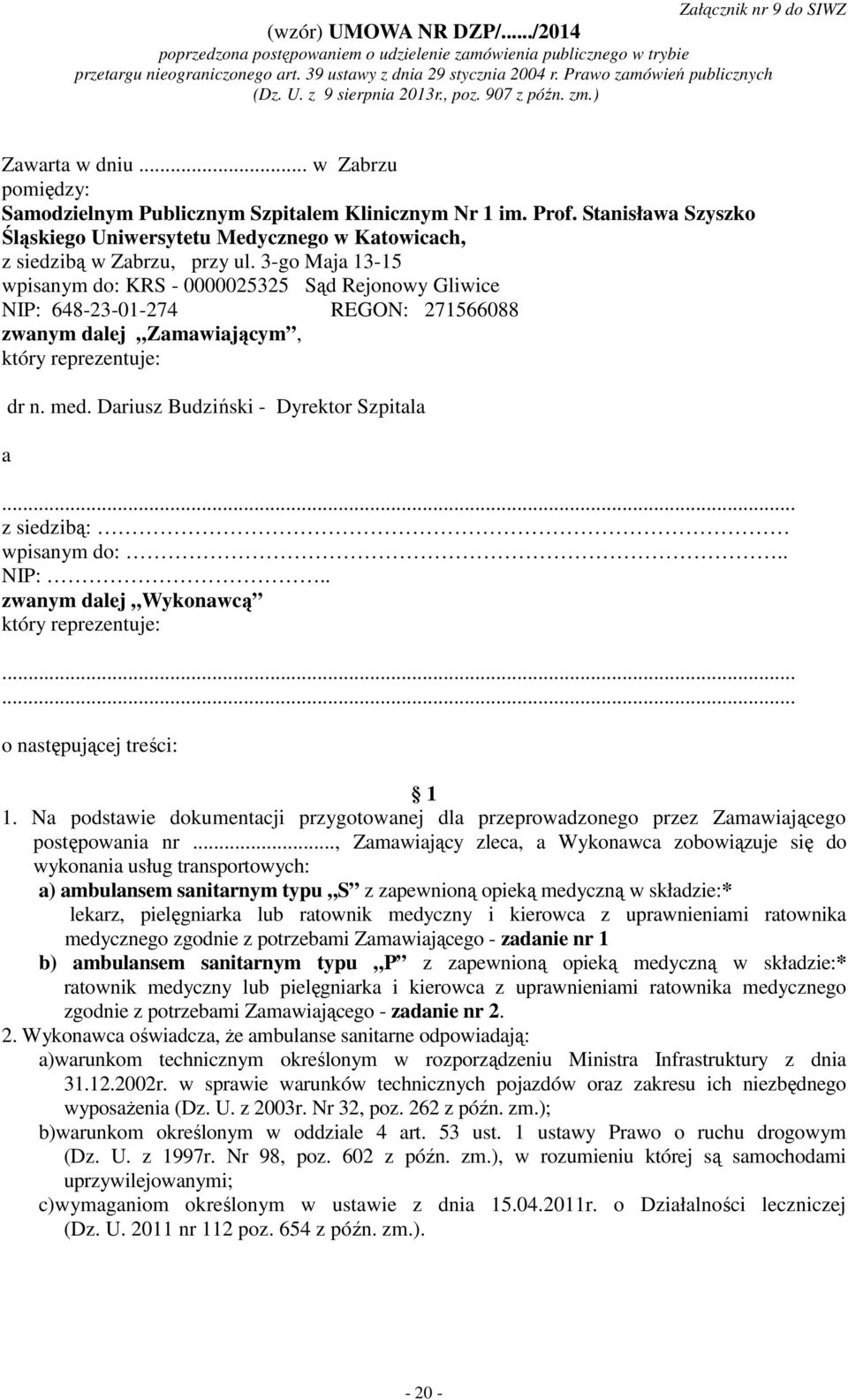 Stanisława Szyszko Śląskiego Uniwersytetu Medycznego w Katowicach, z siedzibą w Zabrzu, przy ul.