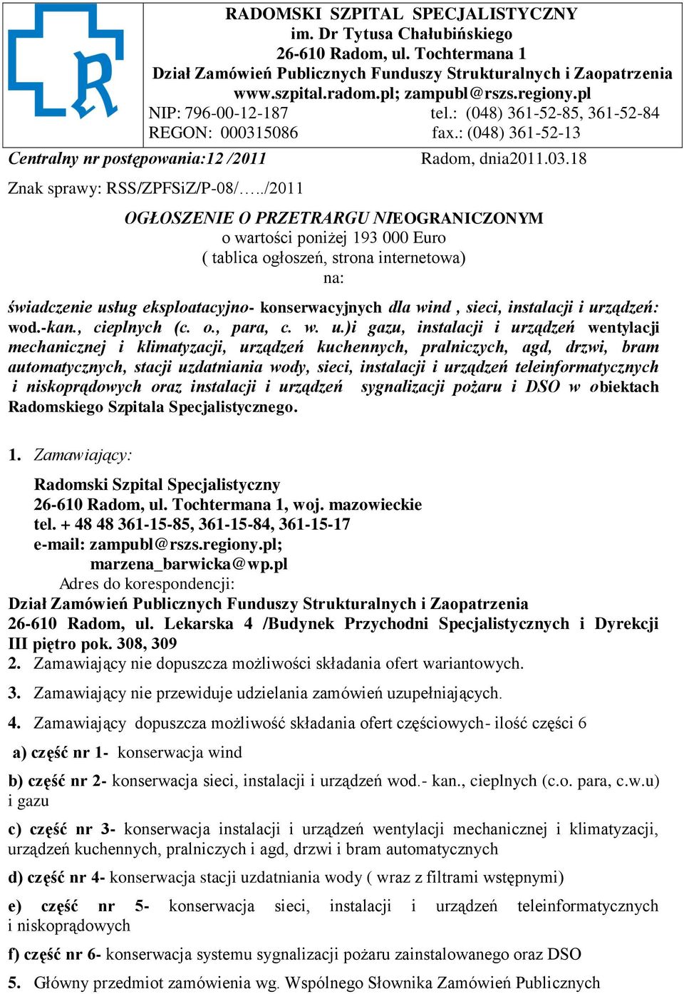 5086 fax.: (048) 361-52-13 Znak sprawy: RSS/ZPFSiZ/P-08/../2011 Radom, dnia2011.03.