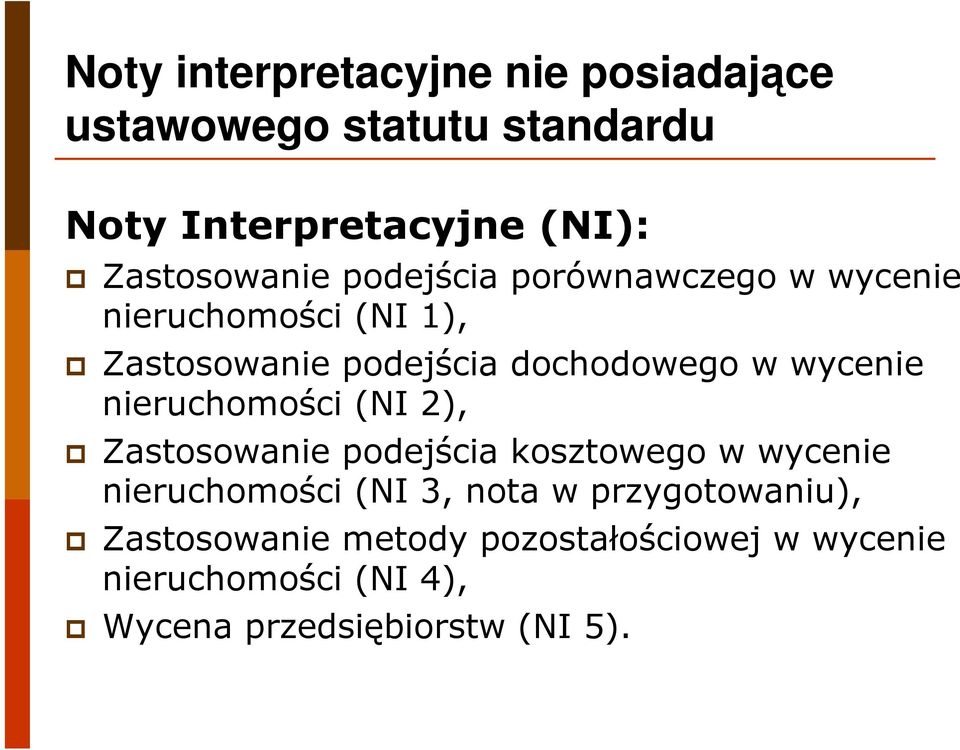 w wycenie nieruchomości (NI 2), Zastosowanie podejścia kosztowego w wycenie nieruchomości (NI 3, nota w