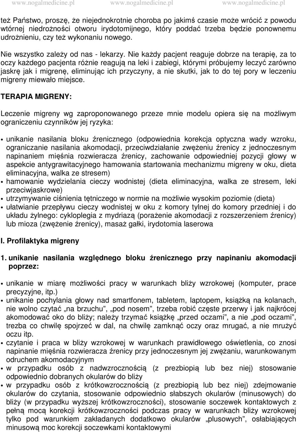 wykonaniu nowego. Nie wszystko zależy od nas - lekarzy.