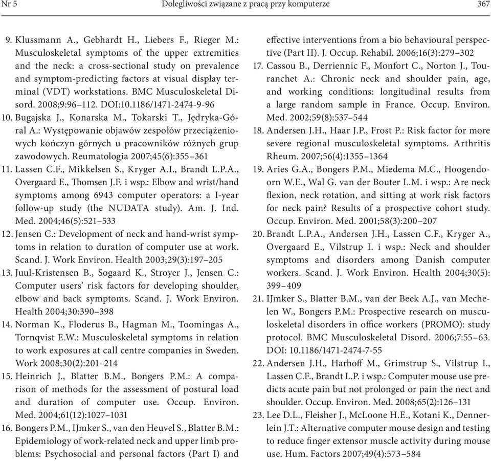 BMC Musculoskeletal Disord. 2008;9:96 112. DOI:10.1186/1471-2474-9-96 10. Bugajska J., Konarska M., Tokarski T., Jędryka-Góral A.