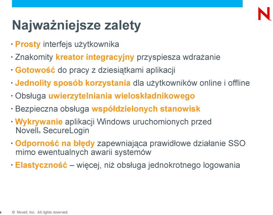 wieloskładnikowego Bezpieczna obsługa współdzielonych stanowisk Wykrywanie aplikacji Windows uruchomionych przed Novell