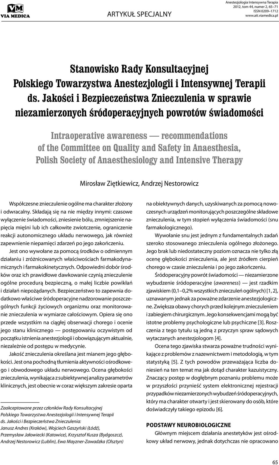 Jakości i Bezpieczeństwa Znieczulenia w sprawie niezamierzonych śródoperacyjnych powrotów świadomości Intraoperative awareness recommendations of the Committee on Quality and Safety in Anaesthesia,