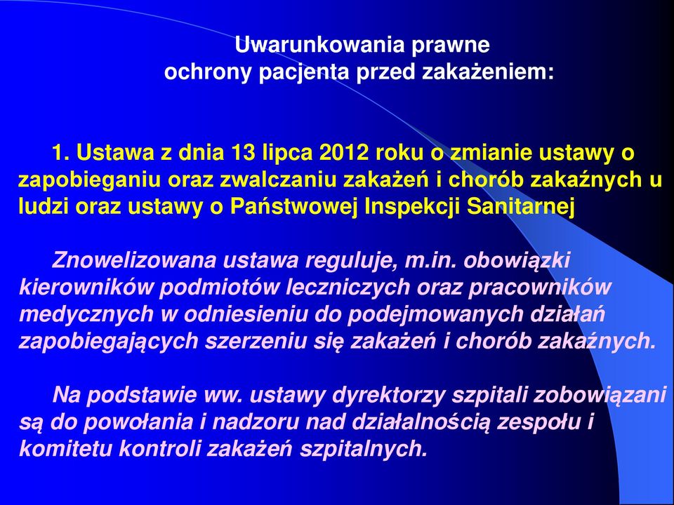 Inspekcji Sanitarnej Znowelizowana ustawa reguluje, m.in.