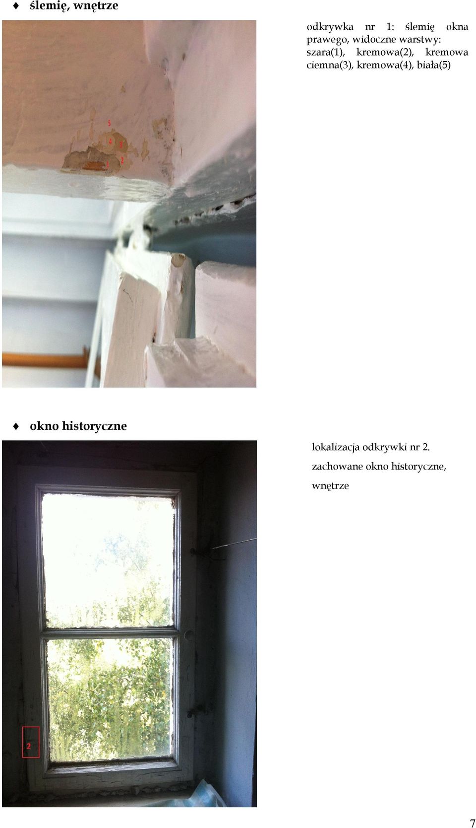 ciemna(3), kremowa(4), biała(5) okno historyczne