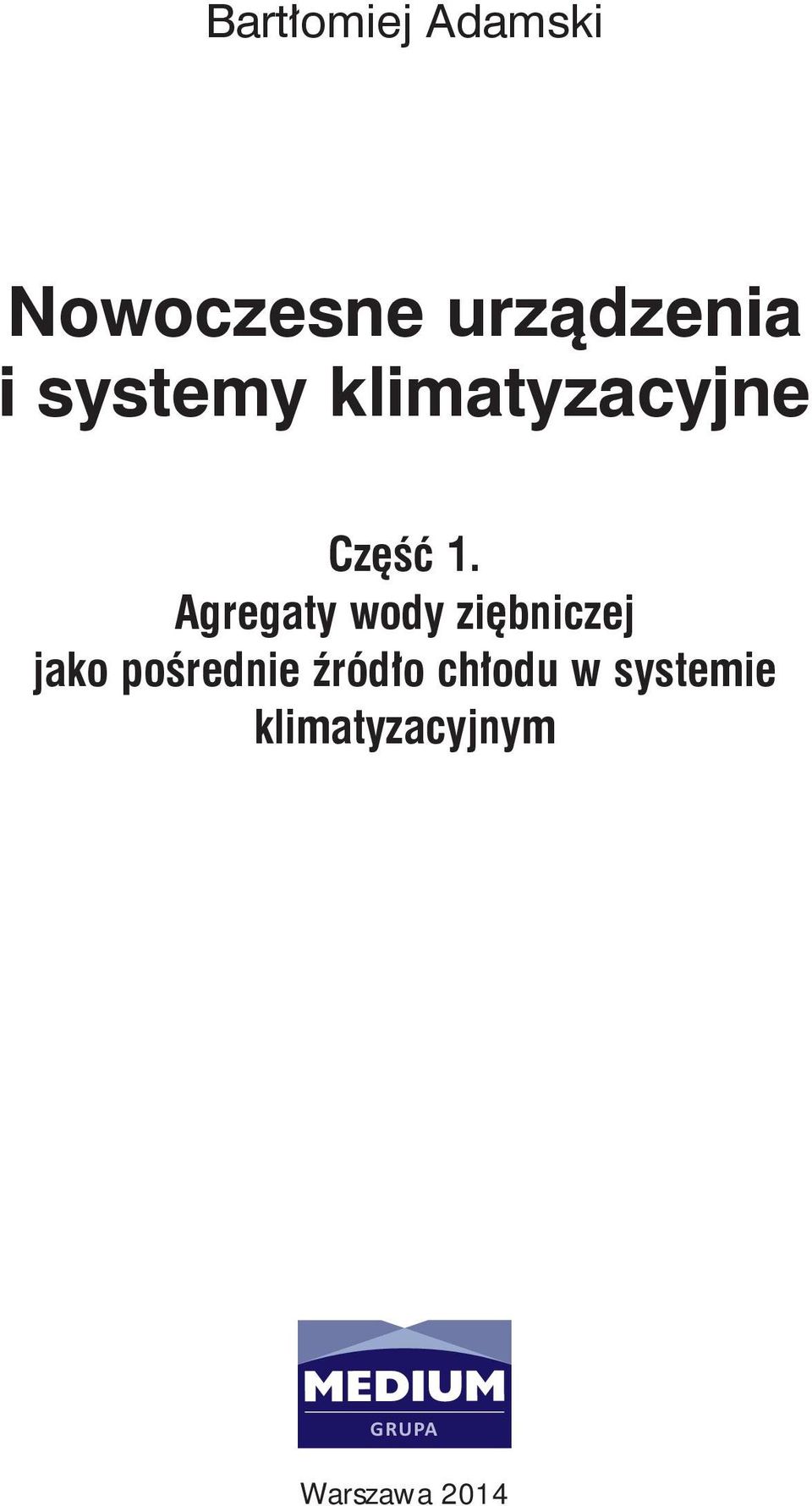 Agregaty wody ziębniczej jako pośrednie