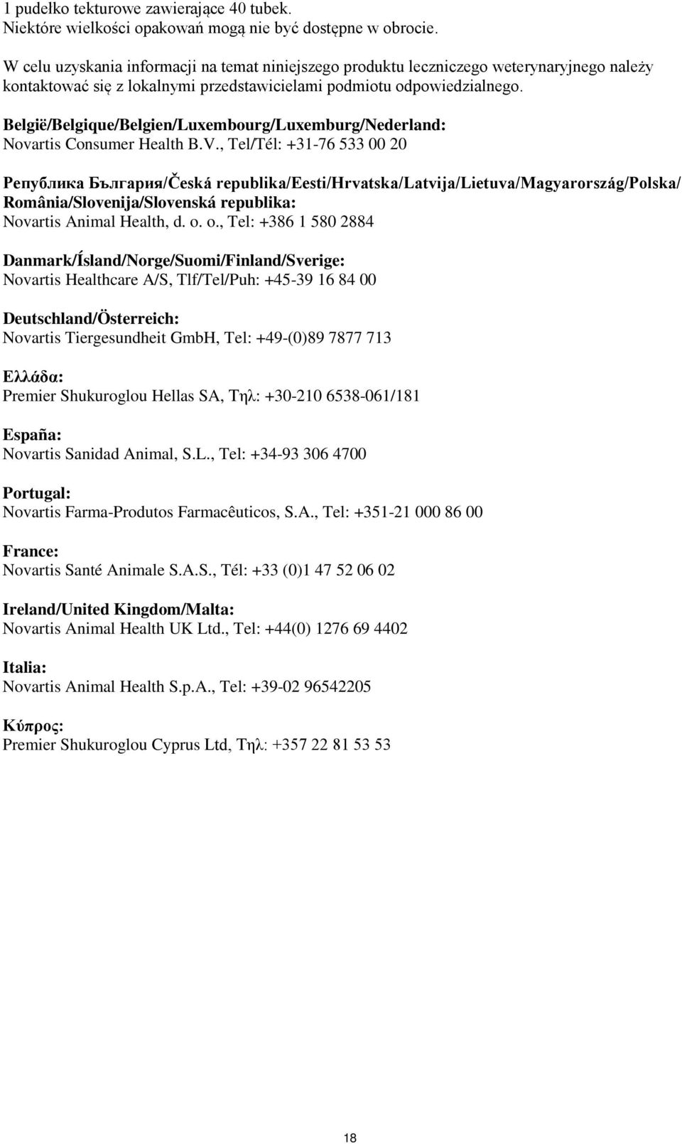 België/Belgique/Belgien/Luxembourg/Luxemburg/Nederland: Novartis Consumer Health B.V.