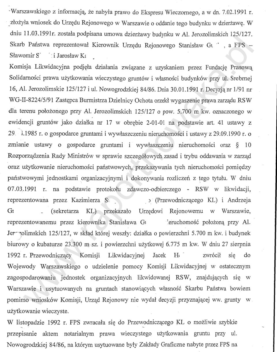 : i Jaroslaw Kf Komisja Likwidacyjna podj~la dzialania zw1q_zane z uzyskaniem przez Fundacj~ Prasowq_ Solidamosci prawa uzytkowania wieczystego grunt6w i wlasnosci budynk6w przy ul. Srebmej 16, Al.