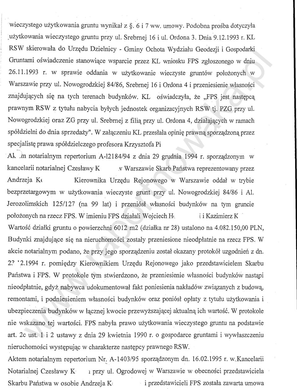 w sprawie oddania w u.zytkowanie wieczyste grunt6w polozonych w Warszawie przy ul. Nowogrodzkiej 84/86, Srebrnej 16 i Ordona 4 i przeniesienie wlasnosci znajdujqcych si~ na tych terenach budynk6w.