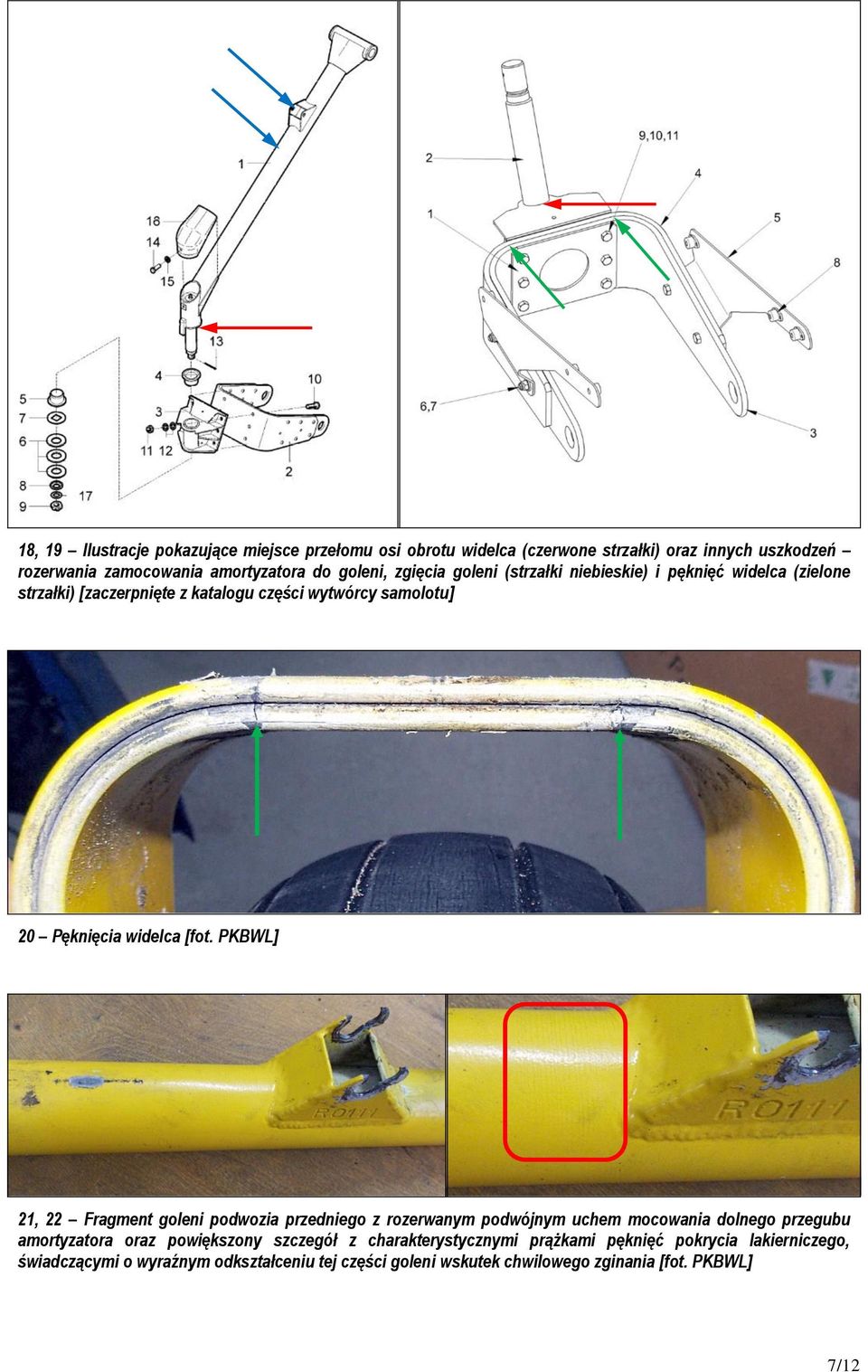 PKBWL] 21, 22 Fragment goleni podwozia przedniego z rozerwanym podwójnym uchem mocowania dolnego przegubu amortyzatora oraz powiększony szczegół z