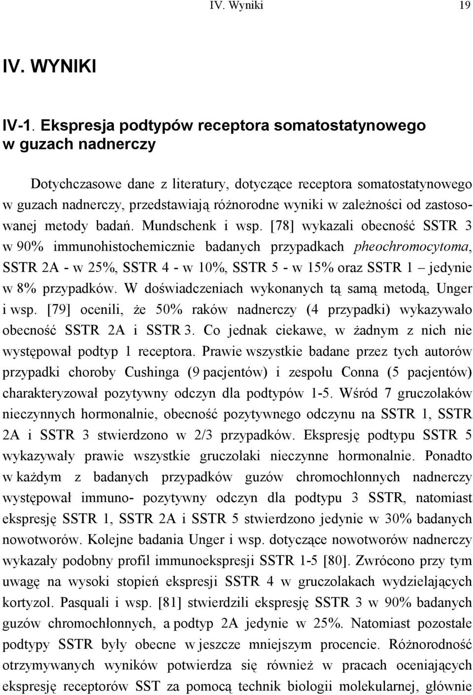 zaleŝności od zastosowanej metody badań. Mundschenk i wsp.