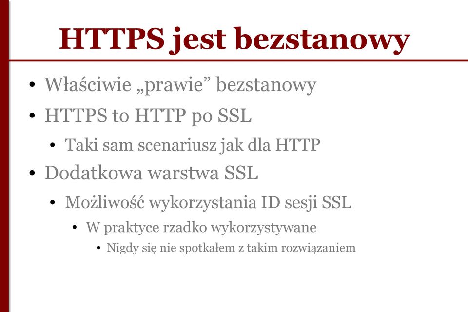 warstwa SSL Możliwość wykorzystania ID sesji SSL W praktyce