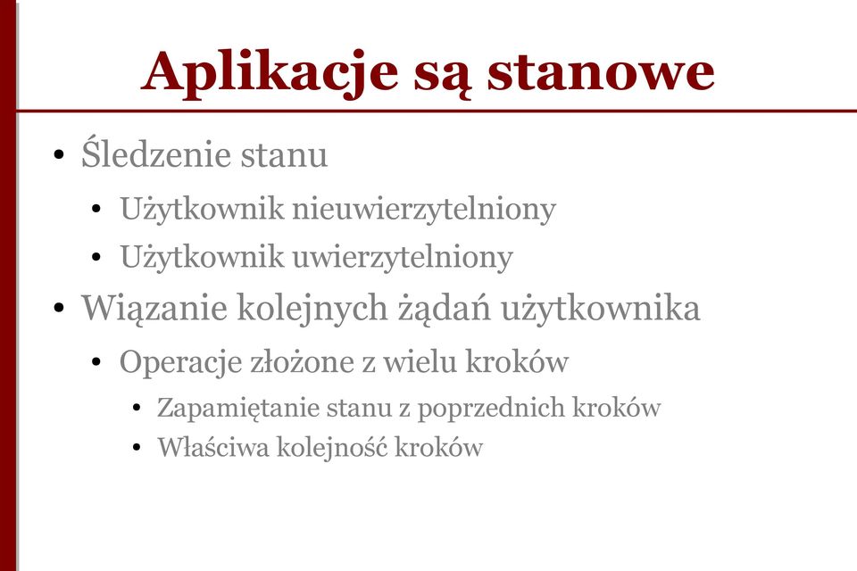 kolejnych żądań użytkownika Operacje złożone z wielu