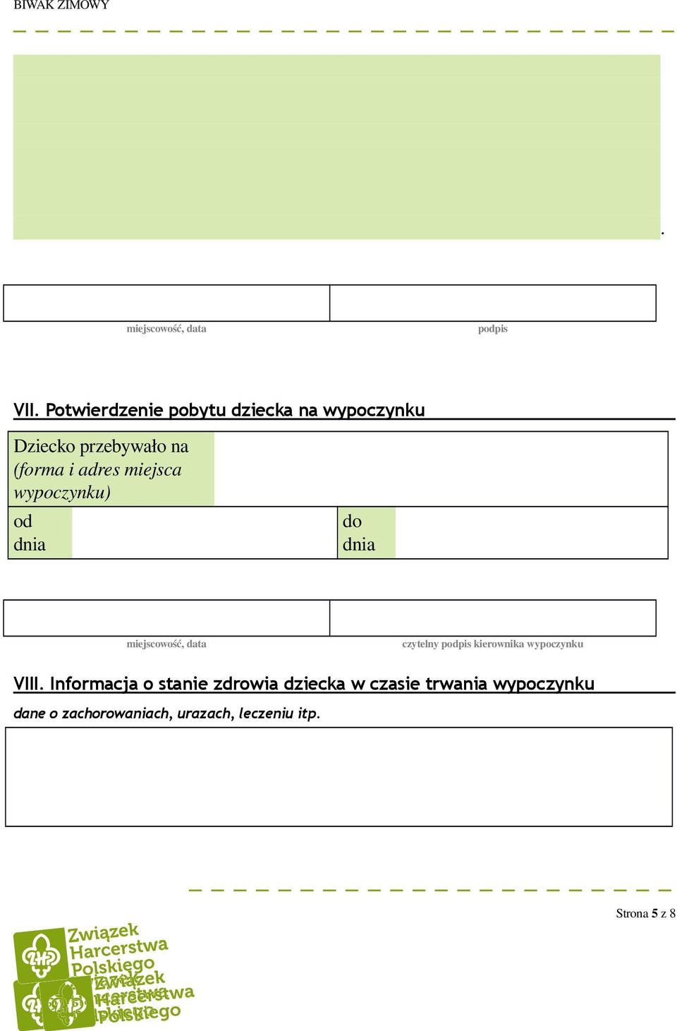 adres miejsca wypoczynku) od dnia do dnia czytelny podpis kierownika