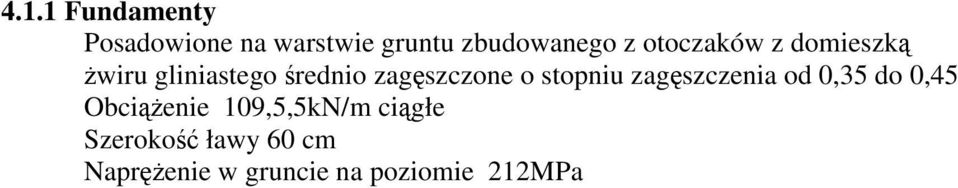 stopniu zagęszczenia od 0,35 do 0,45 Obciążenie 109,5,5kN/m