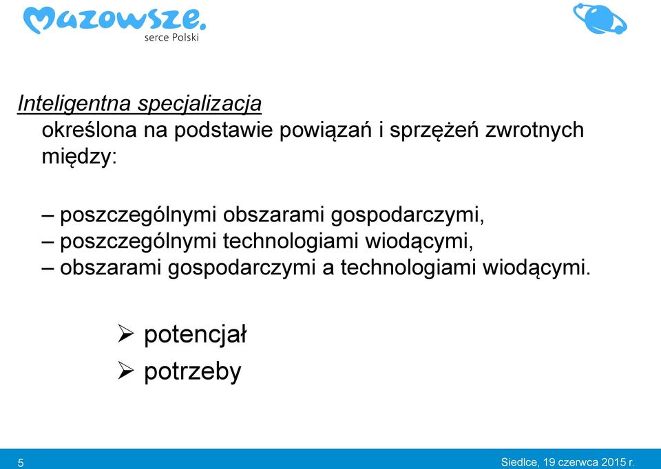 poszczególnymi technologiami wiodącymi, obszarami gospodarczymi a