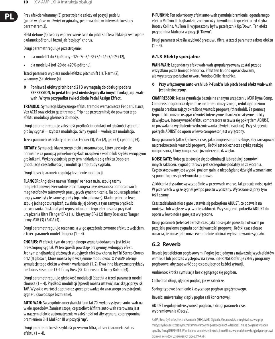 Drugi parametr reguluje przestrojenie: dla modeli 1 do 3 (półtony 12/ 7/ 5/ 3/+3/+4/+5/+7/+12), dla modelu 4 (od -20 do +20% półtonu).