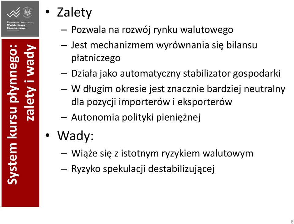 gospodarki W długim okresie jest znacznie bardziej neutralny dla pozycji importerów i